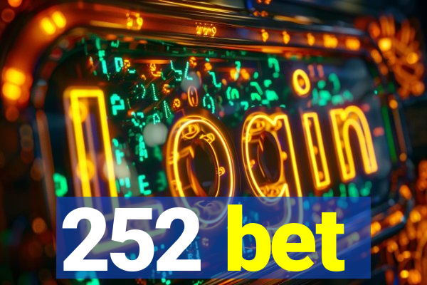 252 bet